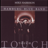 Mike Harrison Meets The Hamburg Blues Band - Touch '2001