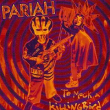 Pariah - To Mock A Killingbird '1993