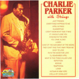 Charlie Parker - Charlie Parker With Strings '1996