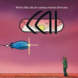 Cai - Mucho Mas Alla De Nuestras Mentes Diminutas '2007