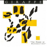 Giraffe - The Power Of Suggestion '1987