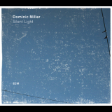 Dominic Miller - Silent Light '2017