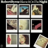 Robert Byrne - Blame It On The Night '1979