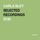 Carla Bley - Selected Recordings Rarum XV '2004