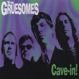 The Gruesomes - Cave-In! '2000