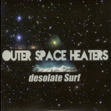 Outer Space Heaters - Desolate Surf '2013
