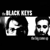 Black Keys - The Big Come Up '2002