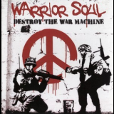 Warrior Soul - Destroy The War Machine '2009