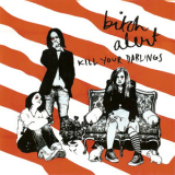 Bitch Alert - Kill Your Darlings '2004