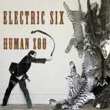 Electric Six - Human Zoo '2014