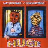 Hopper  &  Kramer - Huge '1997