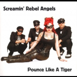 Screamin' Rebel Angels - Pounce Like A Tiger '2011