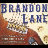 Brandon Lane - That Kind Of Love '2013