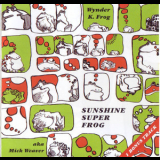 Wynder K. Frog - Sunshine Super Frog (2005 Remaster) '1967