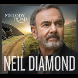 Neil Diamond - Melody Road '2014