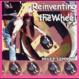 Nigey Lennon - Reinventing The Wheel '2000