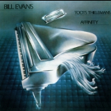 Bill Evans - Affinity (with Toots Thielemans) '1979