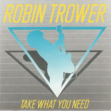 Robin Trower - Take What You Need '1988