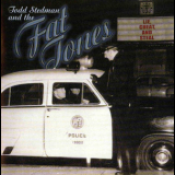 Todd Stedman & The Fat Tones - Lie, Cheat And Steal '2000