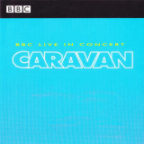 Caravan - Bbc Live In Concert '1975
