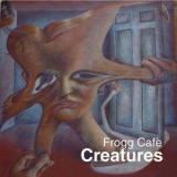 Frogg Cafe - Creatures '2003