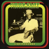 Jimmy Cliff & The Roots Radics - Live In Chicago '2017
