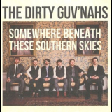 The Dirty Guv'nahs - Somewhere Beneath These Southern Skies '2012