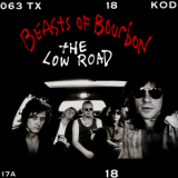 The Beasts Of Bourbon - The Low Road '1991