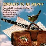 Gennady Golstain & Friends - Doomed To Be Happy '2000