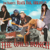 Jim Dandy's Black Oak, Arkansas - The Wild Bunch '1999