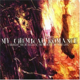My Chemical Romance - I Brought You My Bullets, You Brought Me Your Love '2002
