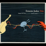 Ernesto Jodos - Trio '2008
