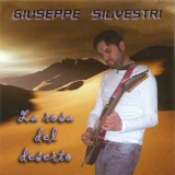 Giuseppe Silvestri - La Rosa Del Deserto '2008