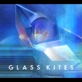 Glass Kites - Glass Kites '2012