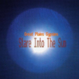 Great Plains Gypsies - Stare Into The Sun '2004
