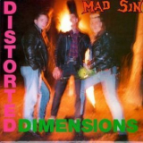 Mad Sin - Distorted Dimensions '1990