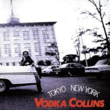 Vodka Collins - Tokyo New York (1998 Remaster) '1973