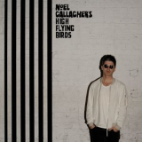 Noel Gallagher's High Flying Birds - Chasing Yesterday '2015