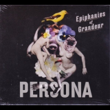 Persona - Epiphanies Of Grandeur '2012