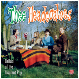 Thee Headcoatees - Ballad Of The Insolent Pup '1994