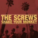 The Screws - Shake Your Monkey '2001