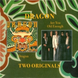 Dragon - Dragon / Are You Old Enough '2008