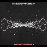 Disconnect - Radio Hostile '2010