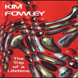 Kim Fowley - The Trip Of A Lifetime '1998