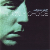 Anthony More - The Only Choice '1984