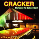 Cracker - Berkeley To Bakersfield (2CD) '2014