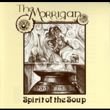 The Morrigan - Spirit Of The Soup '1985