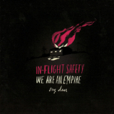In-Flight Safety - We Are An Empire, My Dear '2009