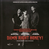 The Hillbilly Moon Explosion - Damn Right Honey '2013