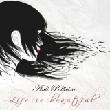 Anli Pollicino - Life Is Beautiful '2012